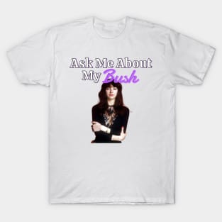 Ask me about Kate Bush T-Shirt